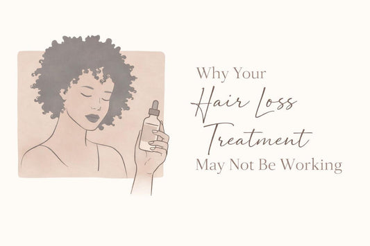 Why Your Hair Loss Treatment May Not Be Working